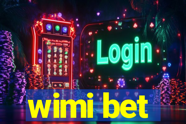 wimi bet